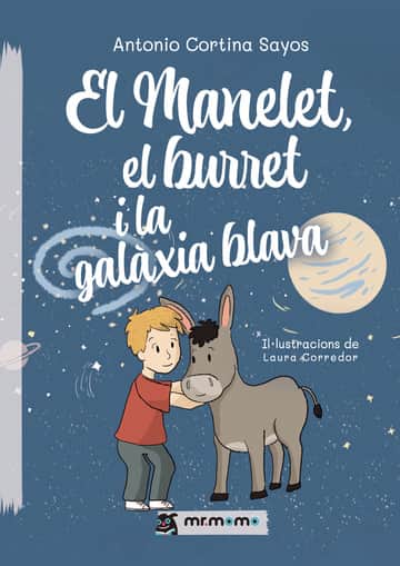 El Manelet, el burret i la galàxia blava