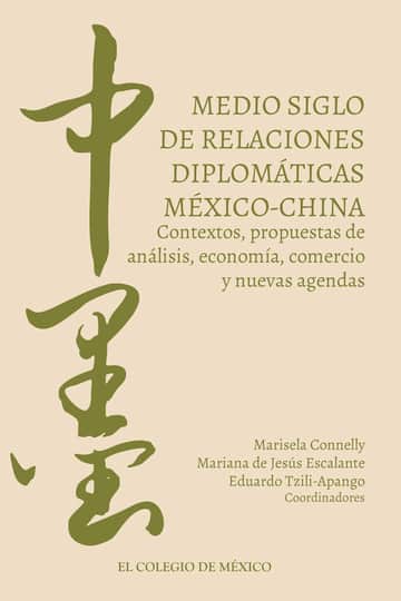 Medio siglo de relaciones diplomáticas México-China.