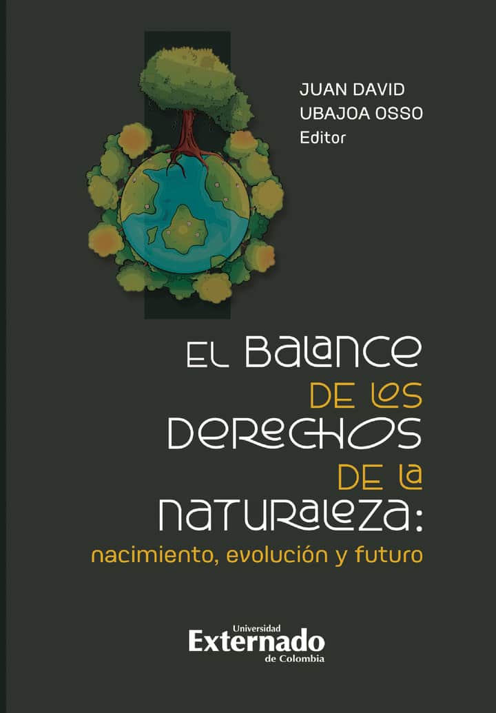 El balance de los derechos de la naturaleza: nacimiento, evolución y futuro