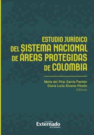 Estudio jurídico del sistema nacional de áreas protegidas de Colombia