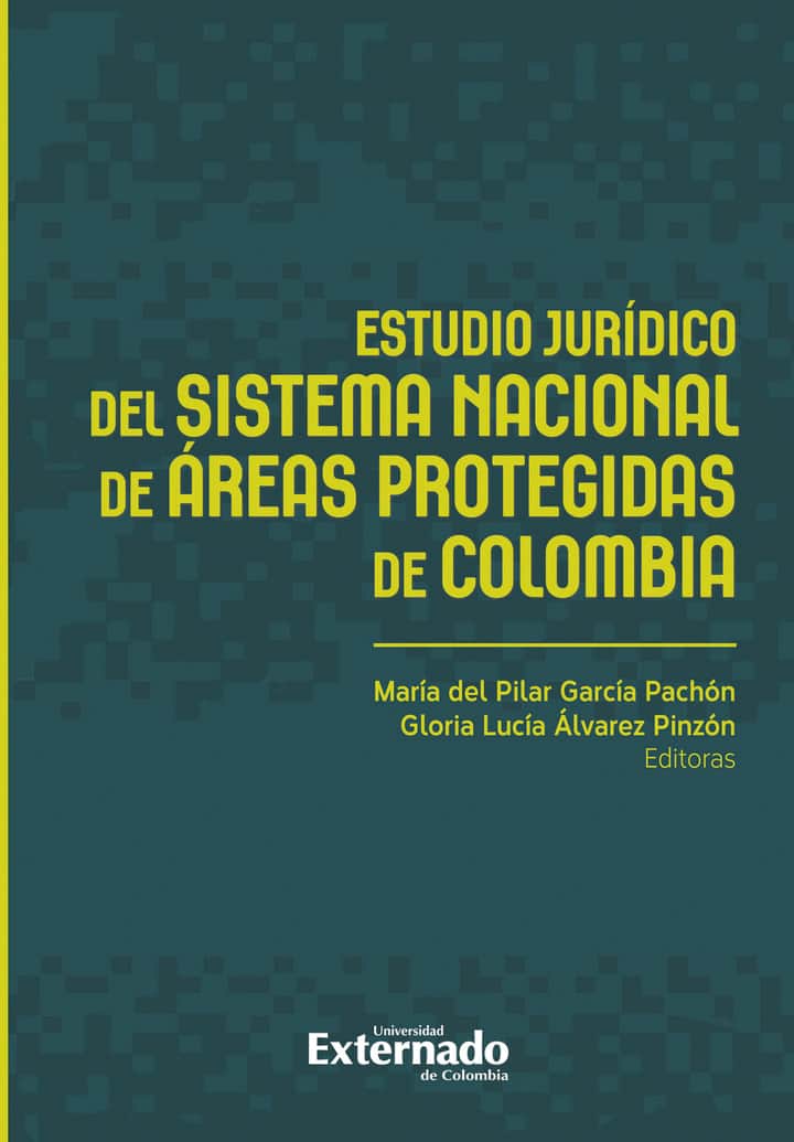 Estudio jurídico del sistema nacional de áreas protegidas de Colombia