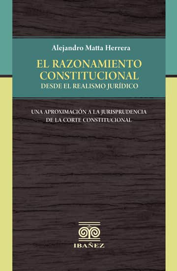 El razonamiento constitucional desde el realismo jurídico