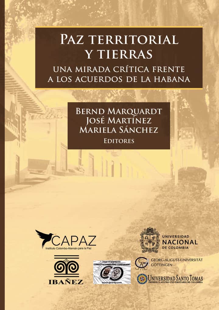 Paz territorial y tierras: Una mirada crítica frente a los acuerdos de la Habana
