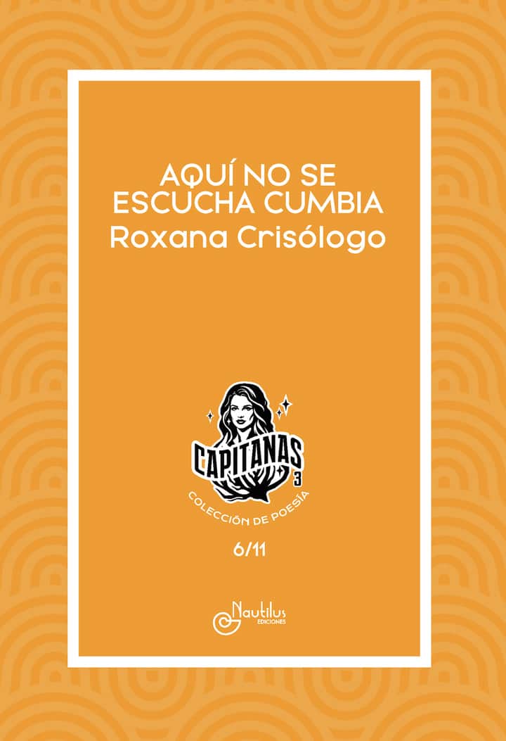 AQUÍ NO SE ESCUCHA CUMBIA: Colección Capitanas