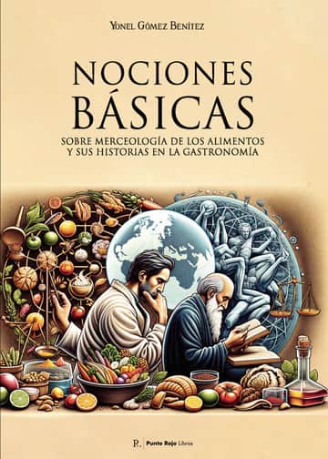 Nociones básicas sobre merceología de los alimentos y sus historias en la gastronomía