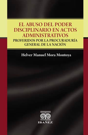 El abuso del poder disciplinario en actos administrativos