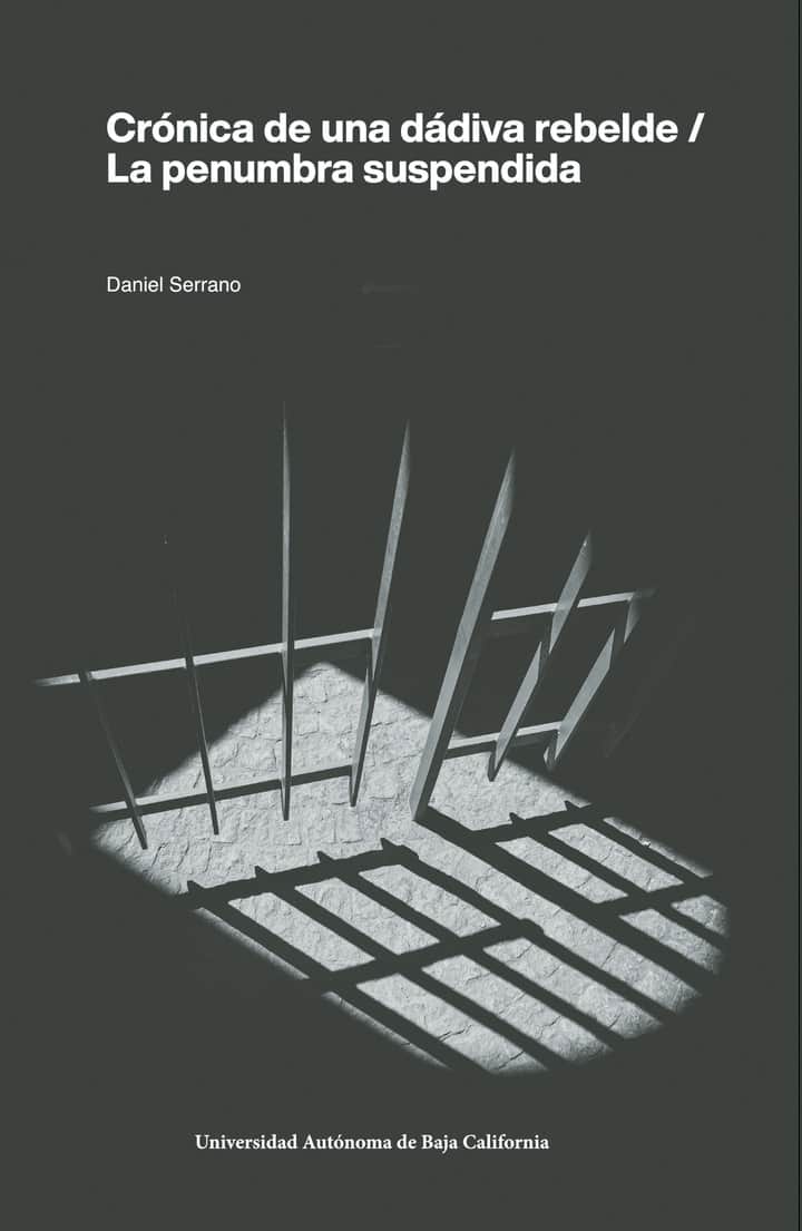 Crónica de una dádiva rebelde / La penumbra suspendida