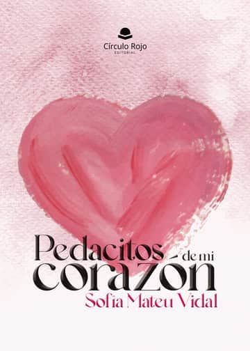 Pedacitos de mi corazón