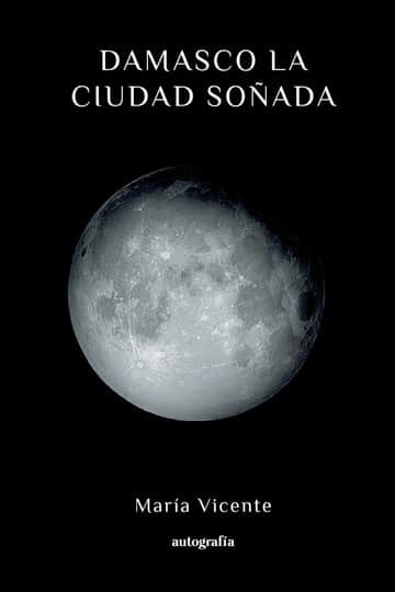 Damasco la ciudad soñada