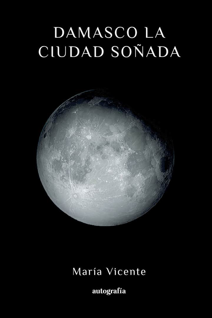 Damasco la ciudad soñada