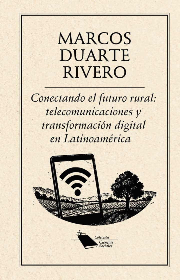 Conectando el futuro rural:telecomunicaciones y transformación digital en Latinoamérica