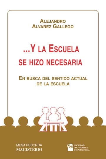 Y la escuela se hizo necesaria