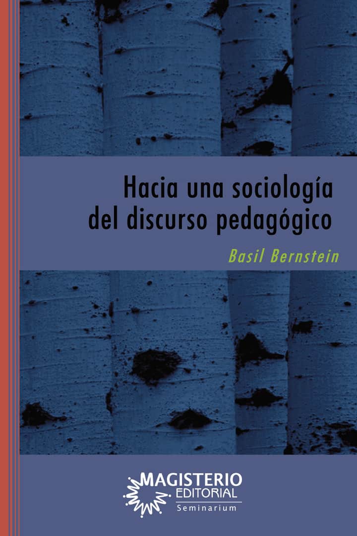 Hacia una sociología del discurso pedagógico