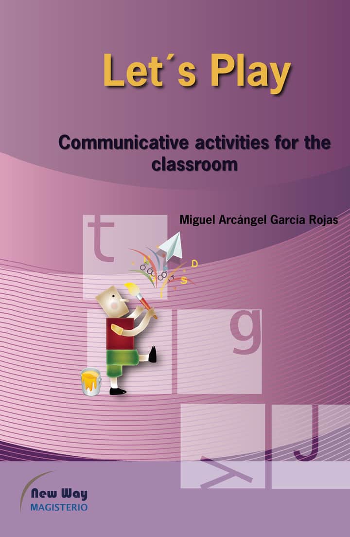 Let’s play: Communicative activities for the classroom
