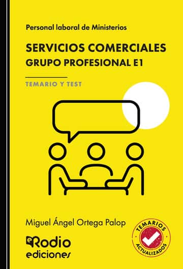 SERVICIOS COMERCIALES. Grupo Profesional E1. TEMARIO Y TEST. Personal laboral de Ministerios