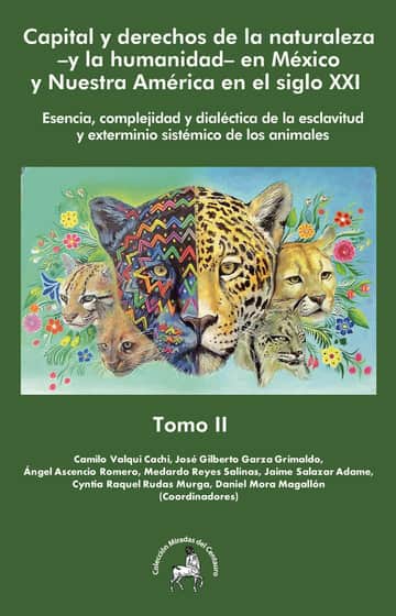 Capital y derechos de la naturaleza –y la humanidad– en México y Nuestra América en el siglo XXI