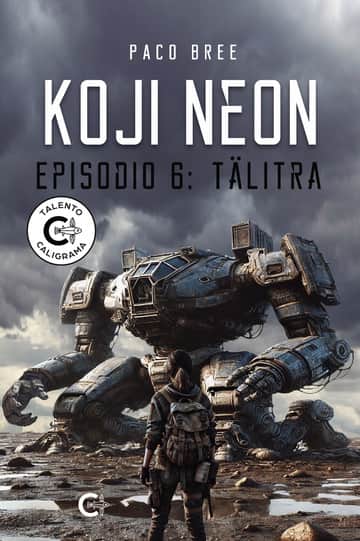 Koji Neon. Episodio 6: Tälitra
