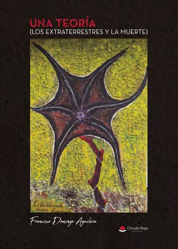 UNA TEORÍA (LOS EXTRATERRESTRES Y LA MUERTE)