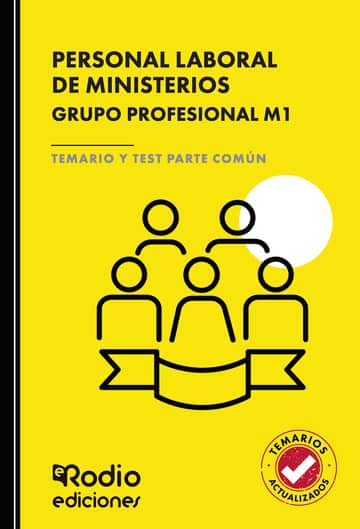 Personal Laboral de Ministerios. Grupo Profesional M1. Temario y Test Parte Común
