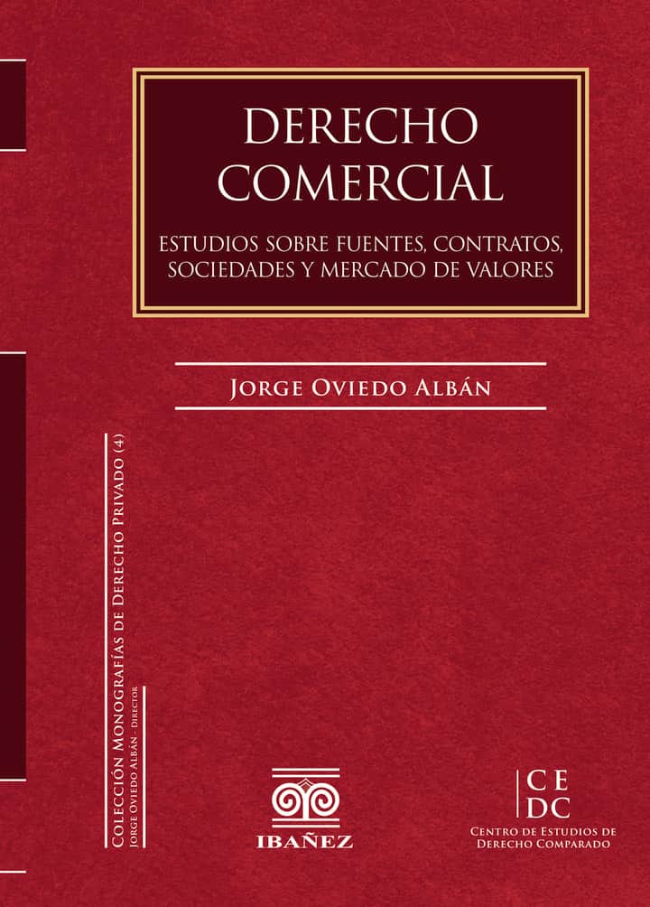 Derecho comercial: Estudios sobre fuentes, contratos, sociedades y mercado de valores