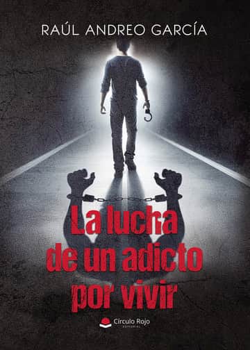 La lucha de un adicto por vivir