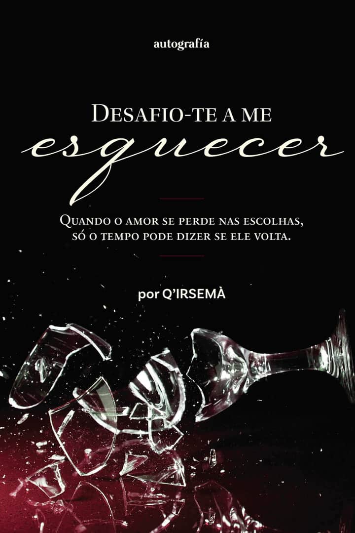 Desafio-te a me esquecer