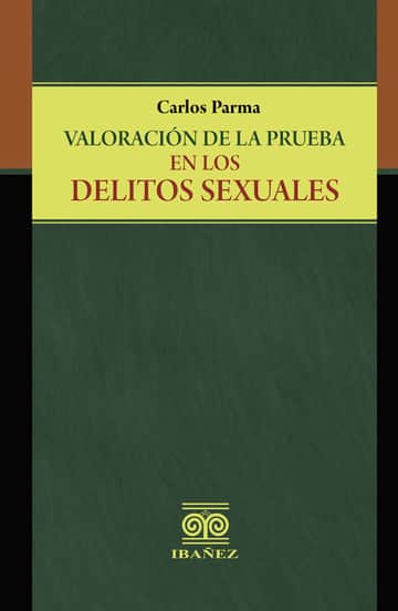 Valoración de la prueba en los delitos sexuales