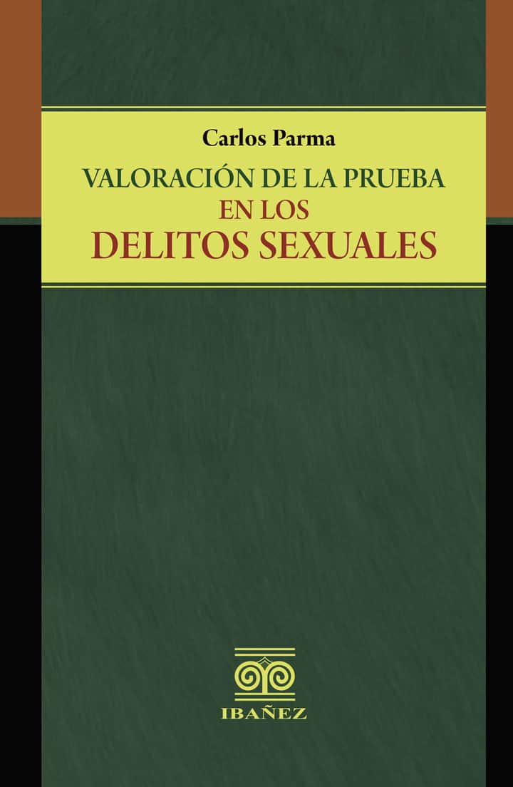 Valoración de la prueba en los delitos sexuales