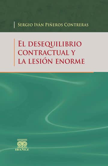 El desequilibrio contractual y la lesión enorme