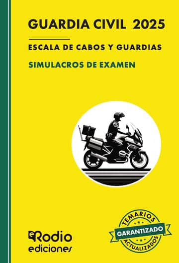 Guardia Civil 2025. SIMULACROS DE EXAMEN. Escala de Cabos y Guardias. Fuerzas y Cuerpos de Seguridad del Estado