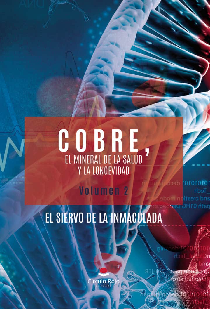 COBRE, El mineral de la salud y la longevidad. Volumen 2