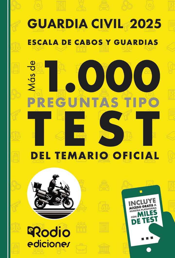 Guardia Civil 2025. Escala de Cabos y Guardias. Más de mil preguntas tipo Test del Temario Oficial: Fuerzas y Cuerpo de Seguridad del Estado