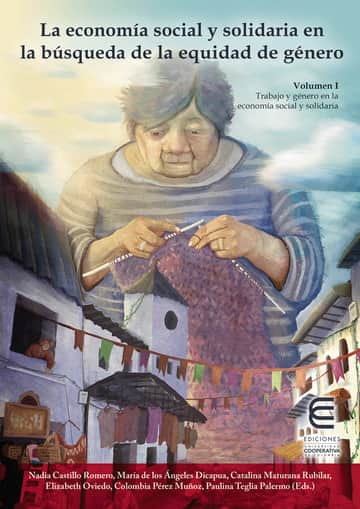 La economía social y solidaria en la búsqueda de la equidad de género Vol I
