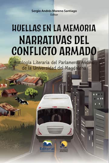 Huellas en la memoria. Narrativas del conflicto armado