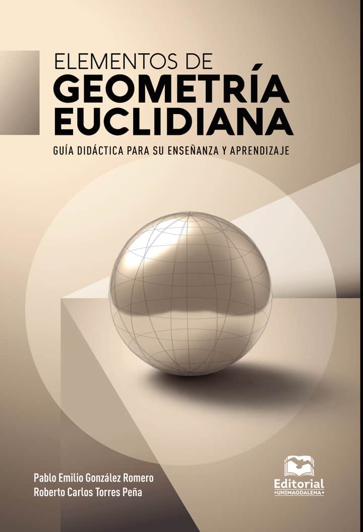 Elementos de Geometría Euclidiana: Guía didáctica para su enseñanza y aprendizaje