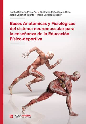 Bases Anatómicas y Fisiológicas del sistema neuromuscular para la enseñanza de la Educación Físico-deportiva
