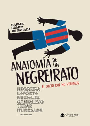 Anatomía de un Negreirato