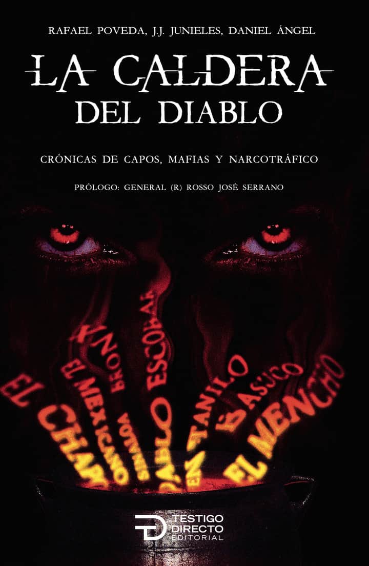 La caldera del diablo: Crónicas de capos, mafias y narcotráfico