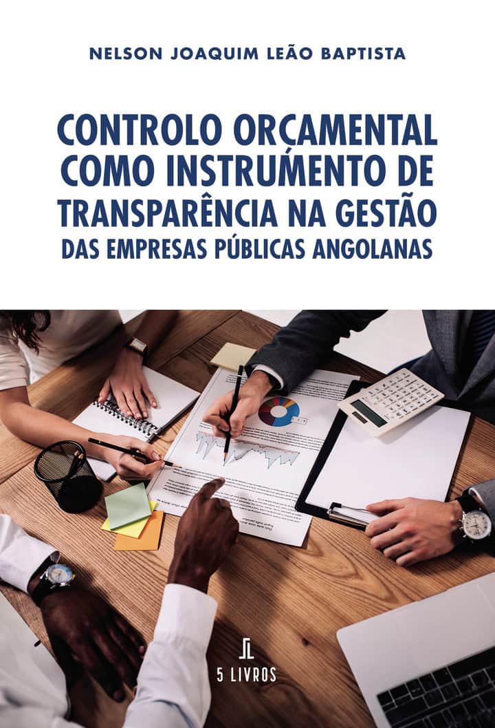 Controlo Orçamental Como Instrumento de Transparência na Gestão das Empresas Públcas Angolanas