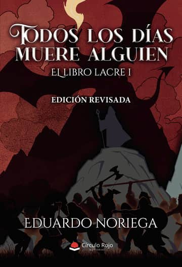 TODOS LOS DÍAS MUERE ALGUIEN. El Libro Lacre I (edición revisada)