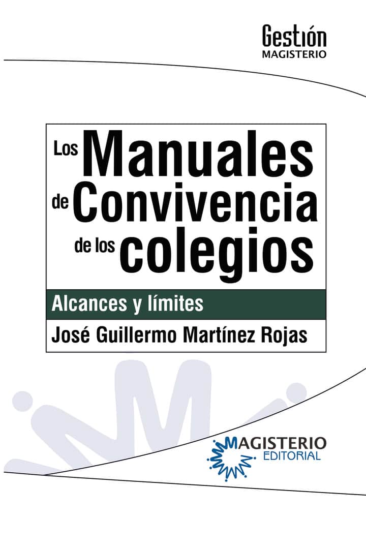 Los manuales de convivencia de los colegios: Alcances y límites