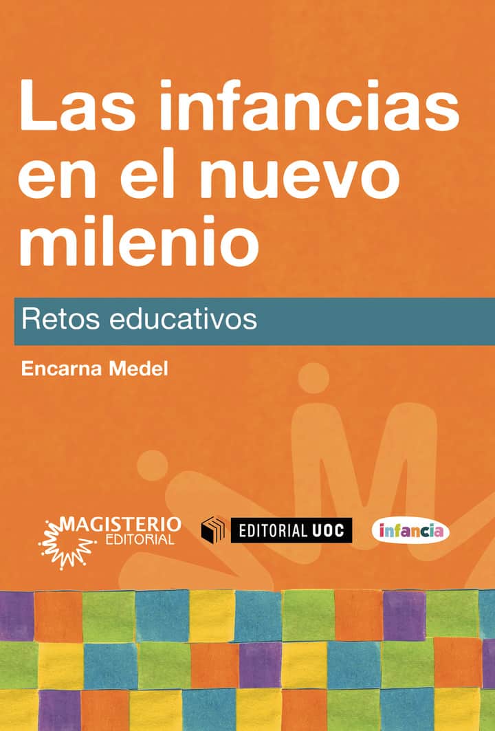 Las infancias en el nuevo milenio: Retos educativos
