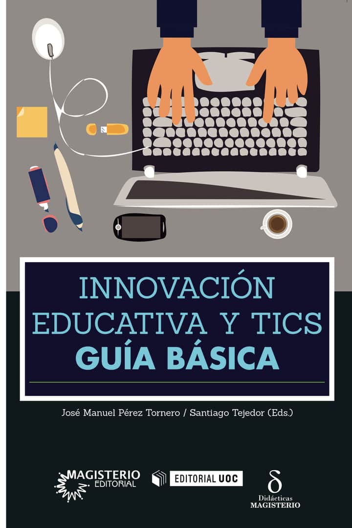 Innovación educativa y TICS: Guía Básica