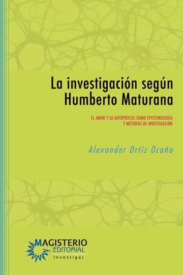 La investigación según Humberto Maturana