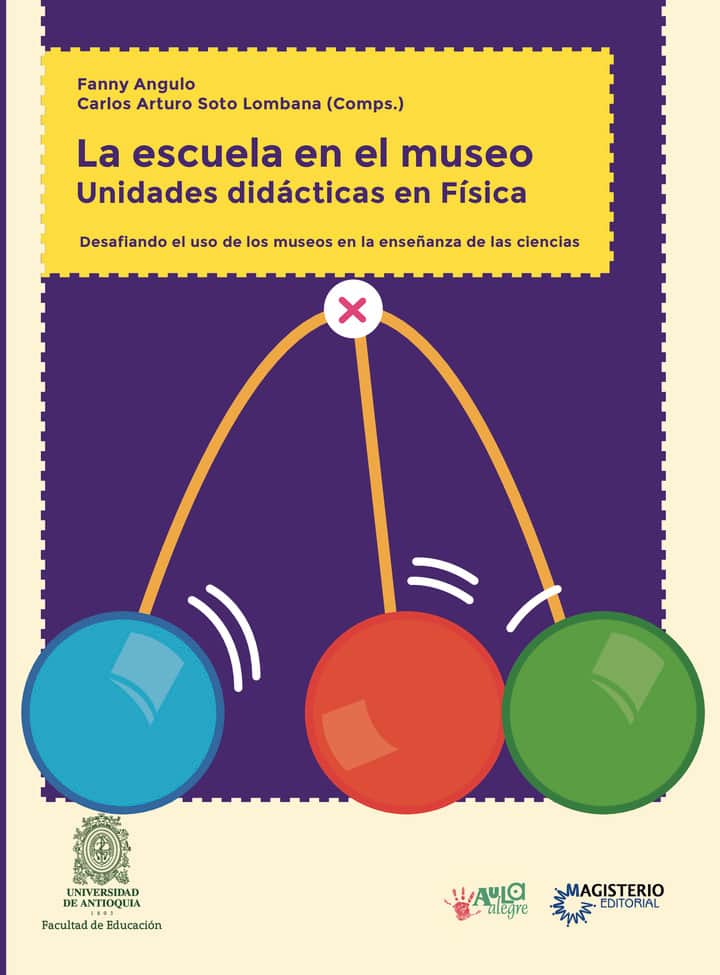 La escuela en el museo: Unidades didácticas en Física