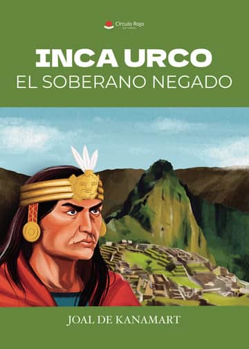 INCA URCO EL SOBERANO NEGADO