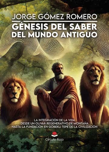 Génesis del saber del mundo antiguo - La integración de la vida desde un olivar regenerativo de montaña