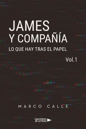 James y compañía Vol.1: Lo que hay tras el papel