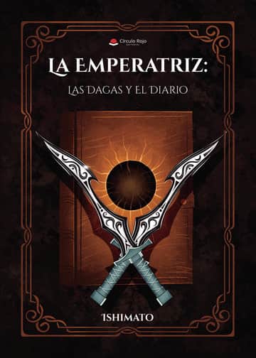 La Emperatriz: Las Dagas y El Diario