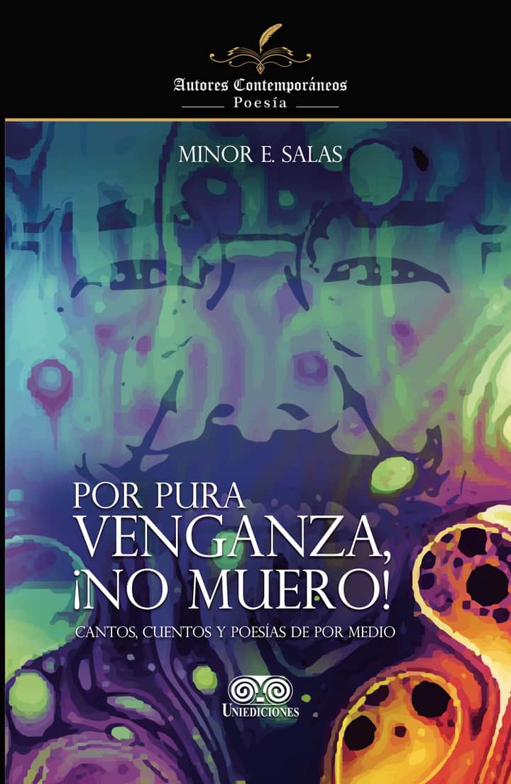 Por pura venganza ¡no muero!